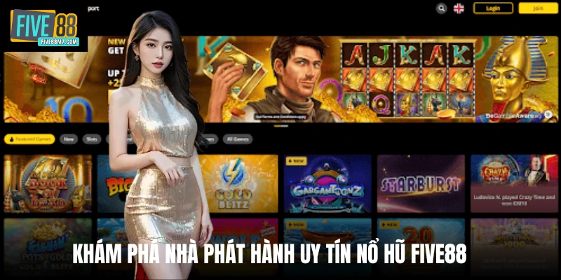 Khám phá nhà phát hành uy tín nổ hũ Five88