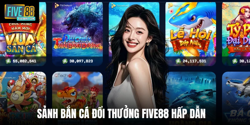 Sảnh bắn cá đổi thưởng Five88 hấp dẫn