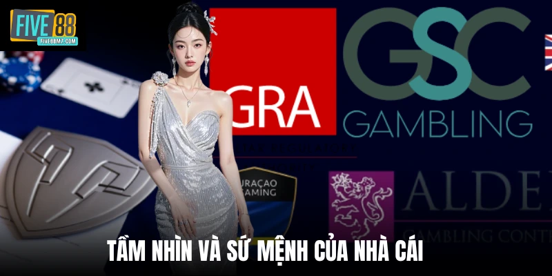 Tầm nhìn và sứ mệnh của nhà cái