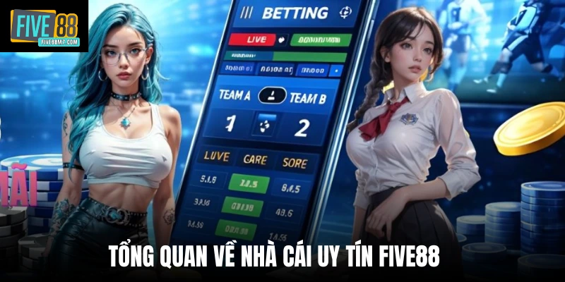 Tổng quan về nhà cái uy tín Five88